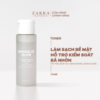 Toner Tẩy Da Chết Zakka Naturals AHA, BHA Mandelic Glow Pore Care Multi-Acid Toning Liquid 30ml