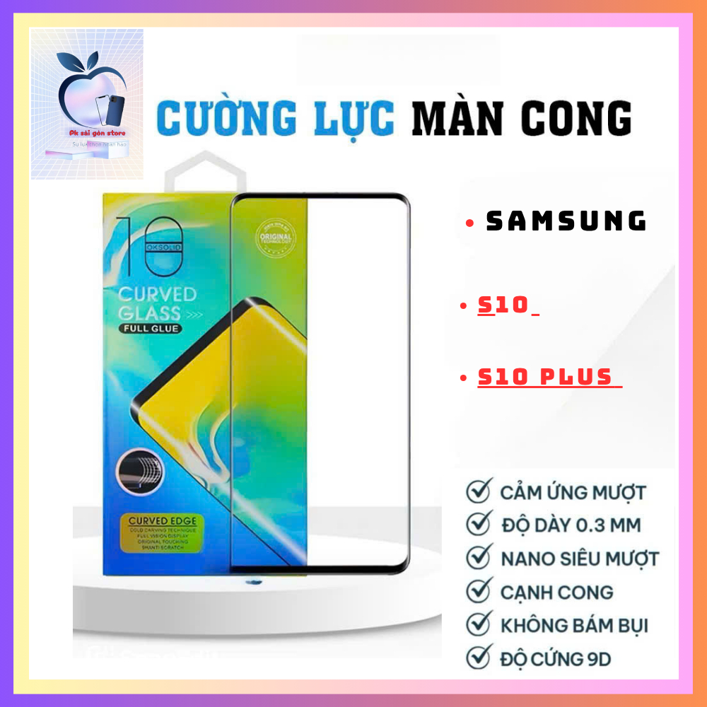 [ Samsung S10- S10Plus ] Kính cường Lực cong Full keo SAMSUNG S10 -S10Plus