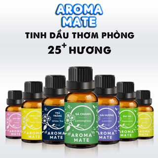 Tinh Dầu Thơm Phòng Thiên nhiên AROMA MATE Cao Cấp 10ml 30ml Đa Dạng Mùi Hương Xông Phòng