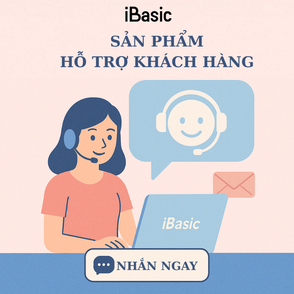 Sản phẩm hỗ trợ khách hàng iBasic