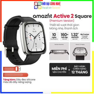  Đồng Hồ Thông Minh Amazfit Active 2 Square Premium Chính Hãng.Bảo Hành 12 Tháng,1 Đổi 1 15 ngày. 