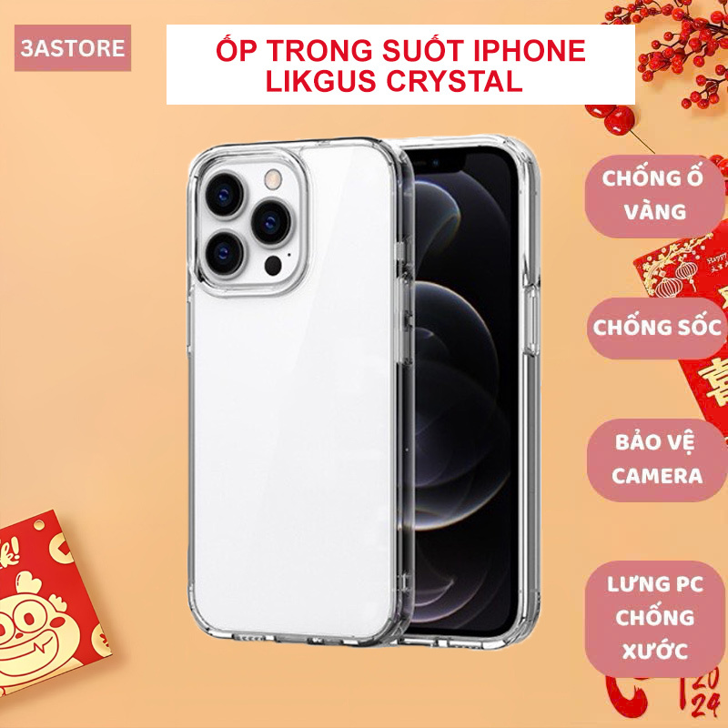 Ốp lưng iphone siêu trong suốt LIKGUS Crystal Clear chống ố vàng viền dẻo chống sốc cho ip 14 15 16 17 promax 3astore
