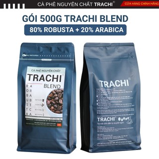 [Ưu đãi mới] Gói 500g CÀ PHÊ TRACHI BLEND rang mộc nguyên chất phối trộn Robusta và Arabica đậm đà cho máy