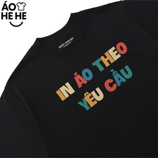 Áo Thun In Áo Theo Yêu Cầu, In Hình Ảnh Người Yêu Gia Đình , Nhóm Teambuilding Form Rộng Dành Cho Nam Nữ Cotton 250gsm