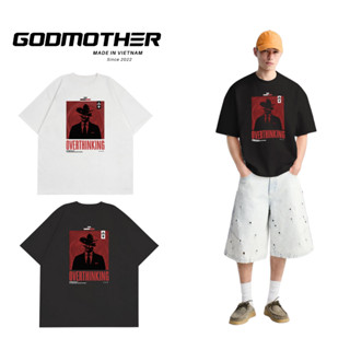 Áo Thun In Hình GODMOTHER T-Shirt Nam Nữ Unisex Hình In Độc Đáo Phong Cách OVERTHINKING