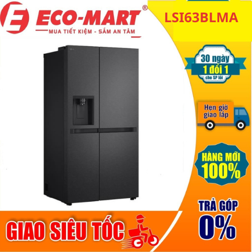 Tủ lạnh LG Inverter 641 lít Side By Side LSI63BLMA ( Giao vs lắp đặt miễn phí tại nhà )