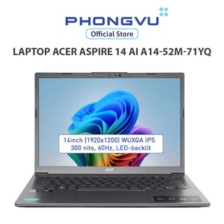 Laptop Acer Aspire 14 AI A14-52M-71YQ (Ultra 7-256V/ Onboard graphics/ 16GB/ 1TB/ Windows 11) -Bảo hành 12 tháng