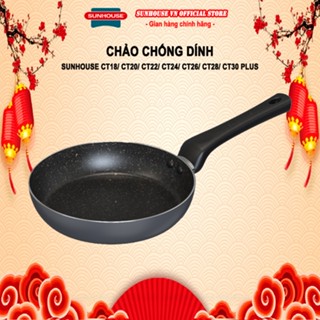 Chảo trơn chống dính 18cm/24cm/26cm Sunhouse CT18/CT24/CT26/CT28/CT30 plus - Hàng chính hãng Sunhouse