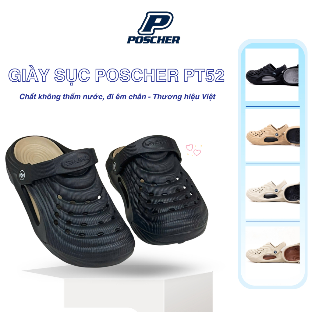 (LÙI 1 SIZE) Dép Sục Nam Nữ POSCHER Dép Đúc Nguyên Khối Đẹp Độc Lạ Cao Cấp 2025 Mẫu Hot BigSize PT52