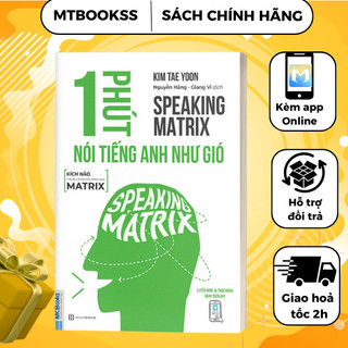 Sách - 1 phút nói tiếng anh như gió - speaking matrix - học qua app online