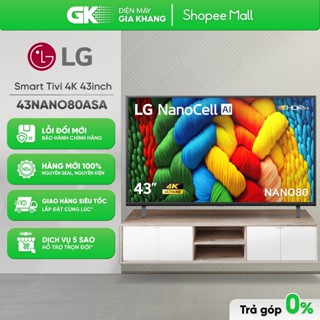 [FREESHIP HCM] 43NANO80ASA | 50NANO80ASA | 55NANO80ASA | 65NANO80ASA Miễn Phí Lắp Đặt Để Bàn HCM Smart Tivi NanoCell LG