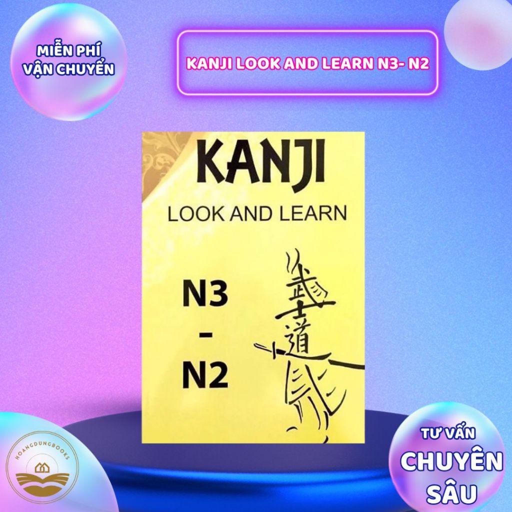 Sách tiếng Nhật - Kanji Look And Learn N3- N2