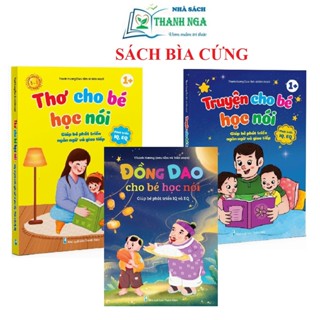 Sách - Đồng Dao Cho Bé Học Nói, Thơ Cho Bé Học Nói, Truyện Cho Bé Học Nói - Phát triển IQ, EQ (Bìa Cứng)
