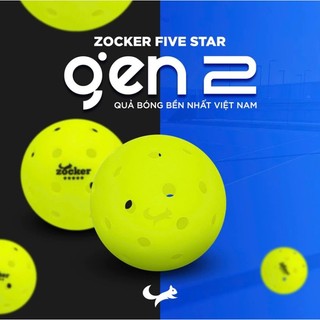 ( Chính hãng ) Zocker Five Star Gen 2 – BÓNG PICKLEBALL “CHIẾN” NHẤT TỪ TRƯỚC ĐẾN NAY