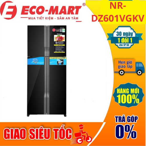 Tủ lạnh Panasonic NR-DZ601VGKV Inverter 550 lít(Có giao lắp miễn phí tại nhà)