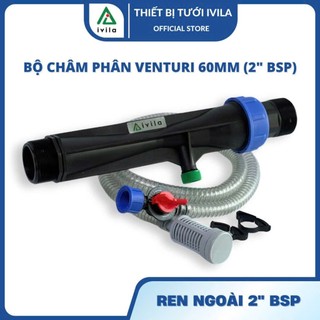 Bộ châm phân Venturi 60, châm phân 60mm dùng trong hệ thống tưới, bộ hút phân, châm phân tự động