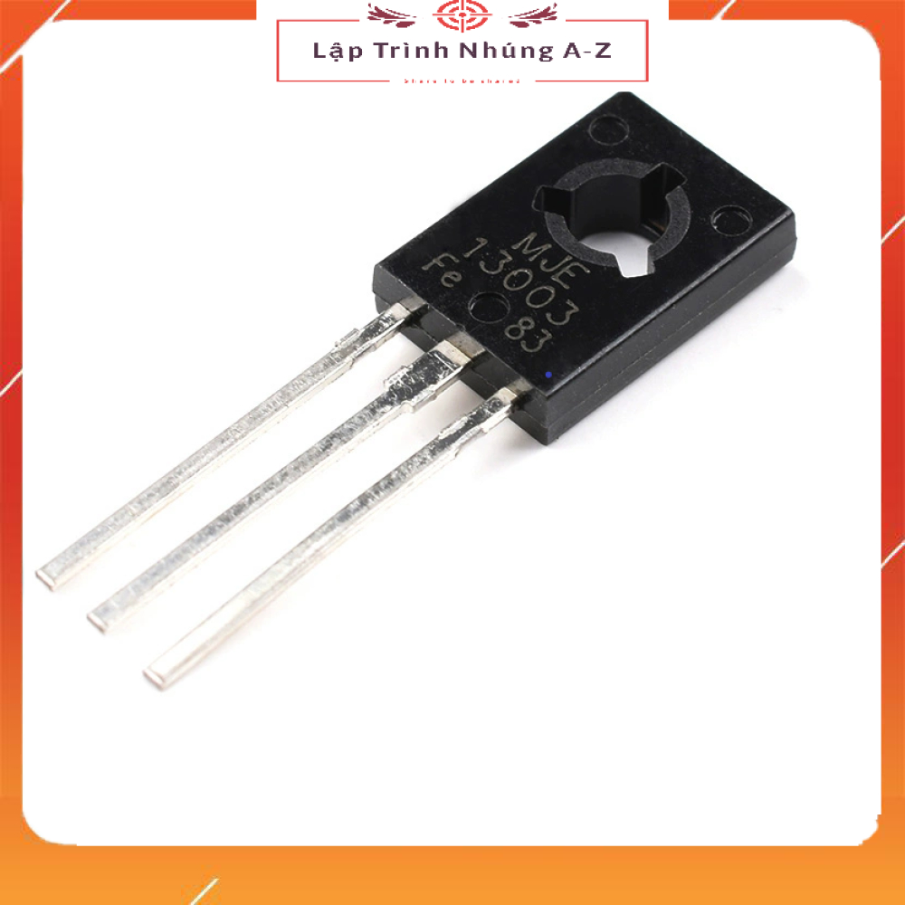 [Lập Trình Nhúng A-Z][81] Combo 10 Chiếc Transistor MJE13003 E13003 TO-126 500V 3A NPN