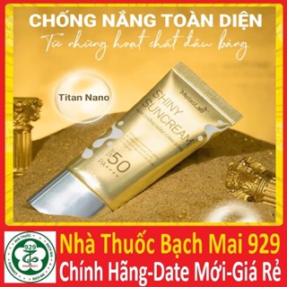 [VÀNG] Kem Chống Nắng Nâng Tone  MELASMA MELASLAB SHINNY SUNCREAM (CHÍNH HÃNG DR LACIR)