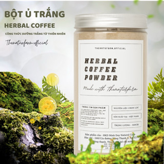 Bột công thức tắm trắng Herbal Coffee Thenaturfarm [ Hủ 500GR ][ Da sáng khoẻ mịn màng ]
