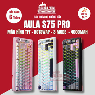 Bàn phím cơ aula S75 Pro 3 mode, màn hình tùy chỉnh, led rgb, gasket mount, hotswap, key cap pbt double shot, full foam