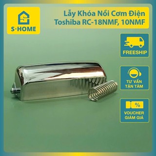 Lẫy Khóa Nồi Cơm Điện Toshiba RC-18NMF, RC-10NMF - Phụ Kiện Thay Thế, Chắc Chắn, Dễ Dàng Lắp Đặt