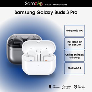 _ Tai Nghe Samsung Galaxy Buds 3 Pro - Chính Hãng