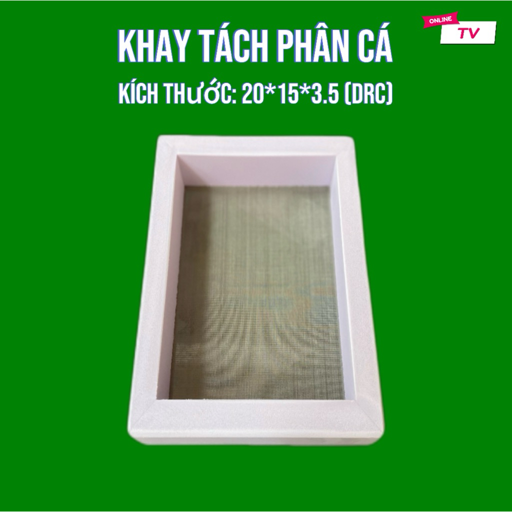 KHAY TÁCH PHÂN CÁ kt:20*15*3.5(DRC)