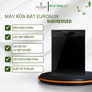 Máy rửa bát độc lập Eurosun SMS78EU12EB, Sấy Khô Hoàn Toàn, Giữ ấm 72h + UV Diệt Khuẩn - BNK
