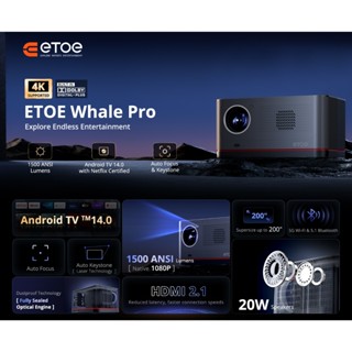 Máy Chiếu ETOE Whale Pro 4K, 1500 ANSI Lumens - Android TV 14.0 , Tự Động Lấy Nét & Keystone - A1372