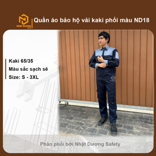  Quần áo bảo hộ lao động ND18 vải kaki 65 35 thoáng mát bền đẹp Đồng phục công nhân kỹ sư nhà máy 