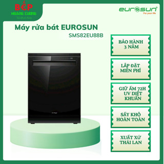 Máy Rửa Bát Độc Lập  EUROSUN SMS82EU88GB Serial 8+ - 16 Bộ -  Xuất Xứ Thái Lan - CHB