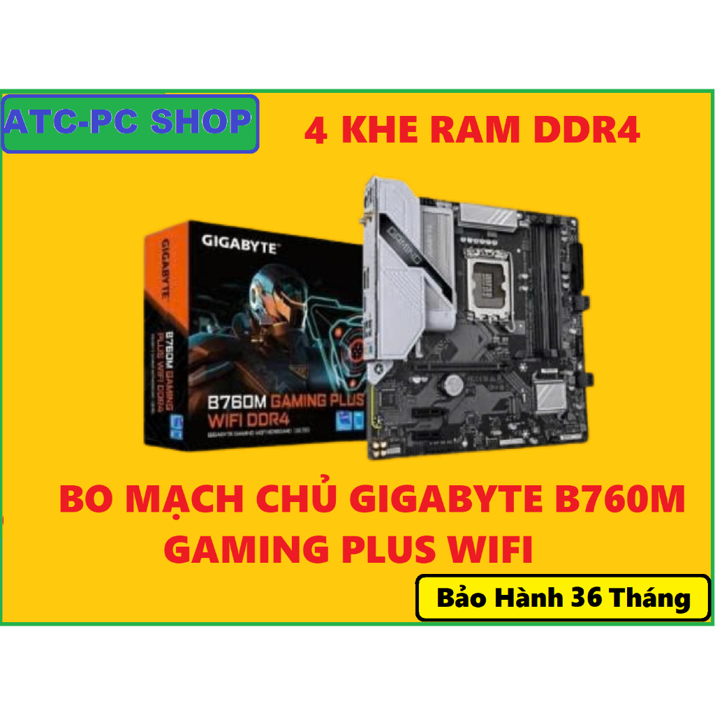 BO MẠCH CHỦ GIGABYTE B760M GAMING PLUS WIFI DDR4, B760 M-D, MỚI RẺ NHẤT SHOPEE