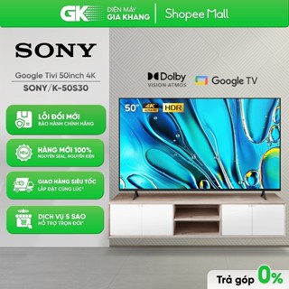 [Shopee - Lắp đặt 0Đ HN HCM] K-50S30 || K-55S30 - Google Tivi Sony 4K 50 Inch | 55 Inch || BRAVIA 3