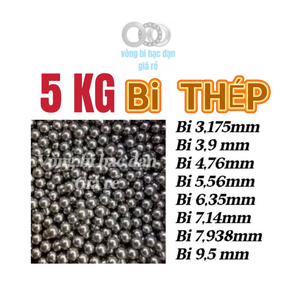 Bi sắt (thép) 3,175mm  3,9mm  4,76mm. 5,56mm. 6,35mm. 7,14mm. 7,938mm. 9,5mm. 10mm sử dụng trong côn