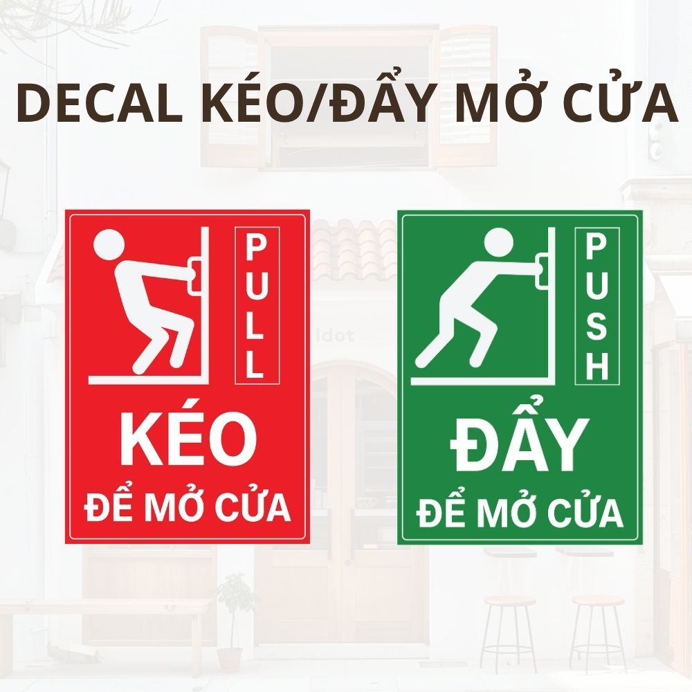 Decal chỉ dẫn kéo/đẩy để mở cửa dán cửa kính, gỗ - Biển hướng dẫn ra vào - Chất liệu bền đẹp, Chống 