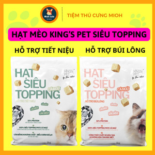  Hạt Mèo King's Pet Siêu Topping Hỗ trợ búi lông Tiết niệu 1KG 