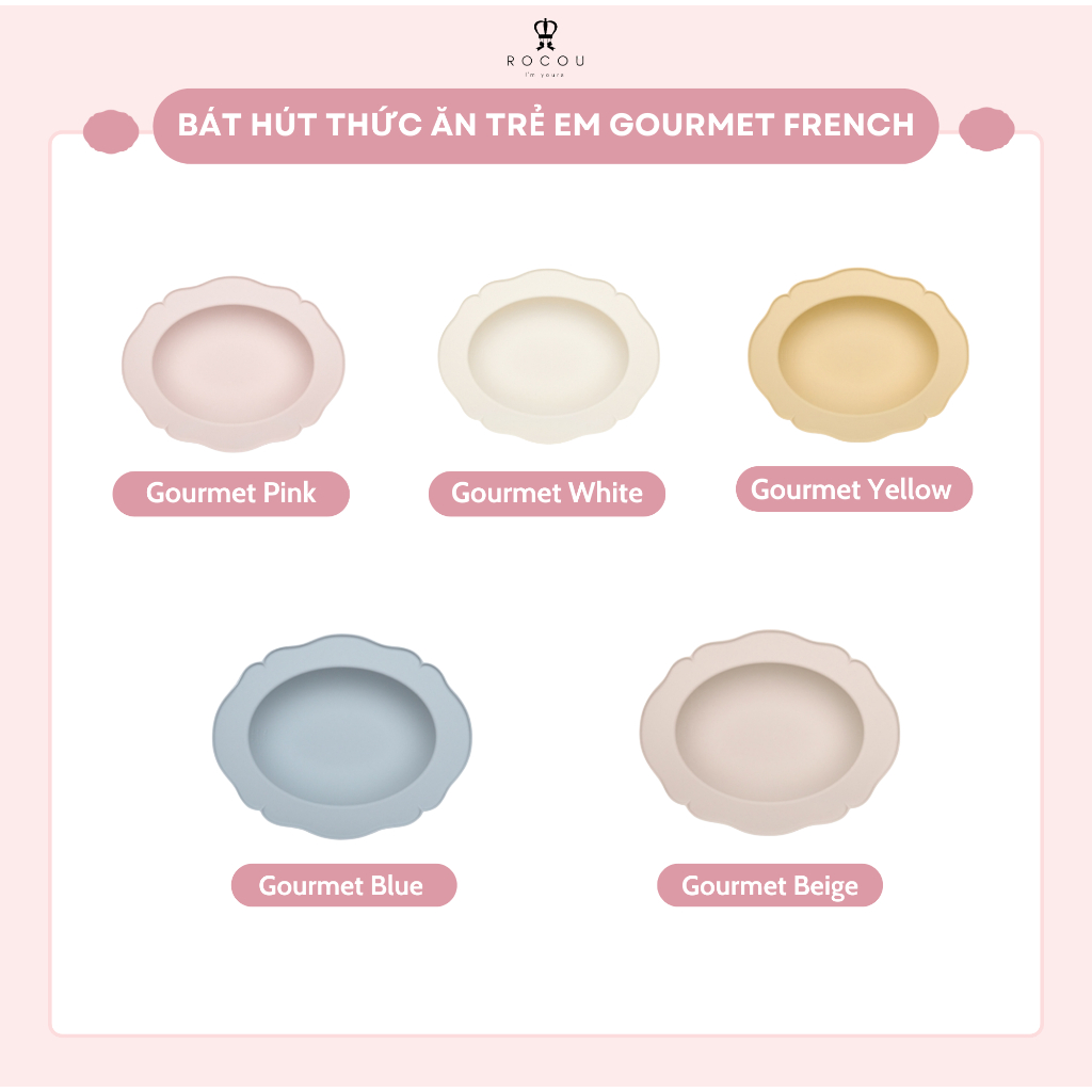 Bát ăn dặm đế hít Gourmet French Rocou Hàn Quốc cho bé