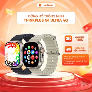  Đồng Hồ Thông Minh Thinkplus G1 Ultra 4G - Màn Hình Amoled 2.02 Inch - Chức Năng Sos - Đo Nhịp Tim - Bảo Hành Chính Hãng 