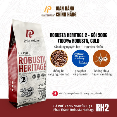 Cà phê nguyên hạt Robusta Heritage RH2 - Pha máy & phin - ROBUSTA, CULI - Đậm, không chua - Cà phê Phát Thành gói 500g