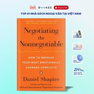 Sách - Negotiating the Nonnegotiable How to Resolve Your Most Emotionally Charged Conflicts