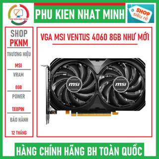  Card Màn Hình MSI GeForce RTX 4060 VENTUS 2X BLACK 8G OC hàng xách tay date 2024 như mới cứng bảo hành 12 tháng 