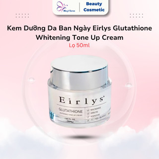 Kem Dưỡng Da Ban Ngày Eirlys Glutathione Whitening Tone Up Cream GC Hàn Quốc,Duy Trì Đàn Hồi Và Làm Tươi Trẻ Làn Da 50ml