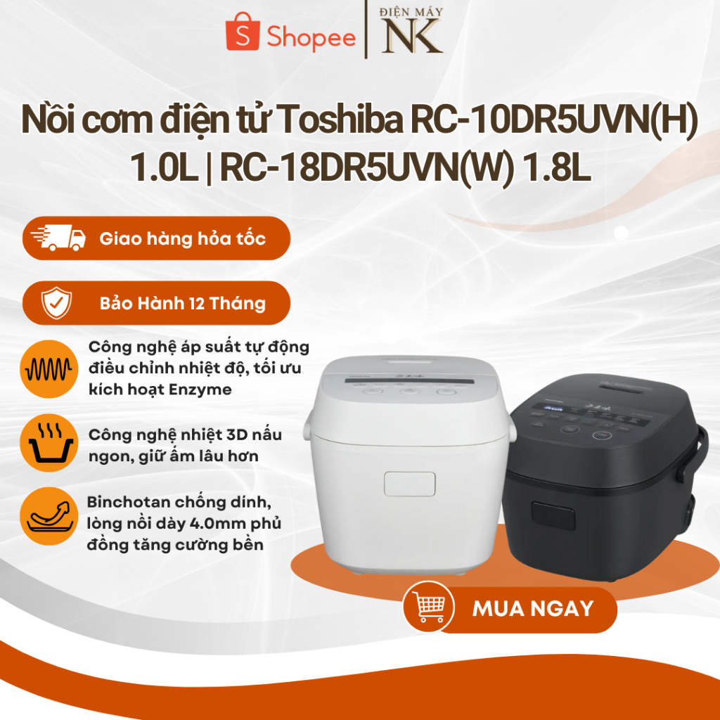 Nồi cơm điện tử Toshiba RC-10DR5UVN(H) Đen 1 Lít | RC-18DR5UVN(W) Trắng 1.8 Lít - Bảo Hành 12 Tháng