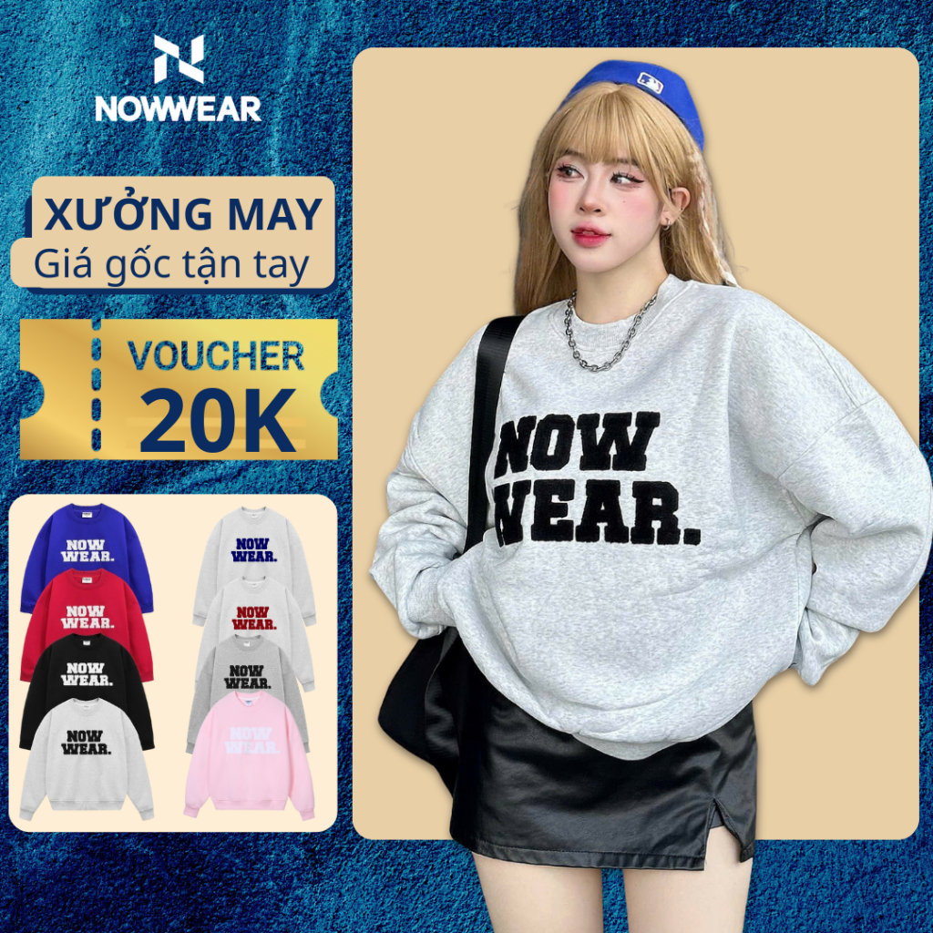 Áo Nỉ Sweater Thêu Xù Ver 1 Nowwear Tay Phồng Form Boxy Chất Nỉ Bông Dày Dặn Nam Nữ Unisex | BigBuy360 - bigbuy360.vn