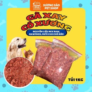 1kg Gà Xay Có Xương tươi ngon mix raw, làm raw food, pate cho chó mèo - Sương Sáo Shop