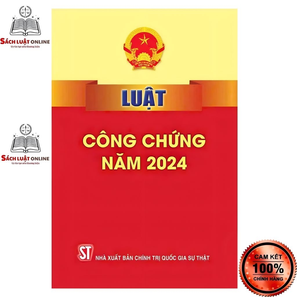 Sách LV2 - Luật công chứng năm 2024 (NXB Chính trị quốc gia Sự thật)