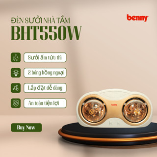 Đèn sưởi nhà tắm 2 bóng sưởi ấm ngay tức thì Benny BHT550W,2, bảo hành bóng 2 năm, cho phòng 2m2-4m2