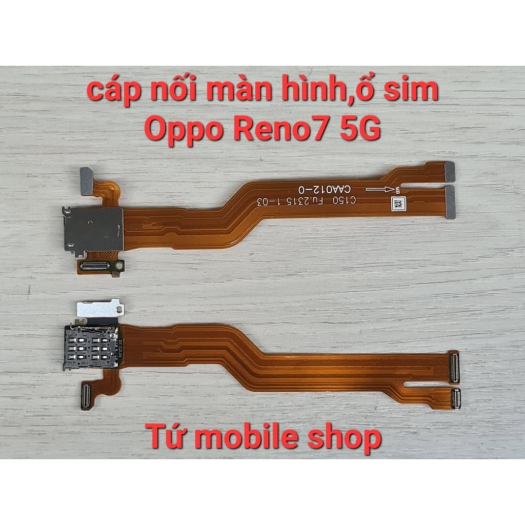 Cáp nối màn hình , ổ sim Oppo Reno7 5G / Reno 7 5G