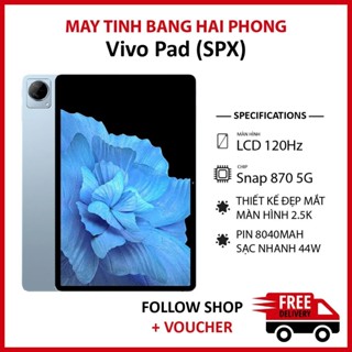  Máy tính bảng Vivo Pad  SPX  RAM 8 128GB chip Snapdragon 870 5G màn 2K+ 120Hz Pin 8040 mAh hỗ trợ sạc nhanh 44W 