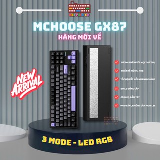   HOẢ TỐC  BÀN PHÍM MCHOSE GX87 | CASE NHÔM CNC | 3 MODES KẾT NỐI | LED RGB | MẠCH XUÔI HOTSWAP 5 PIN | PIN 4000 MAH 